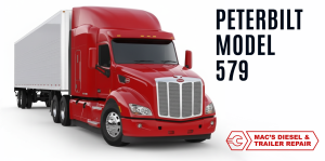 Macs Diesel Trailer Repair Lexington KY common issues with peterbilt model 579 and how to fix them